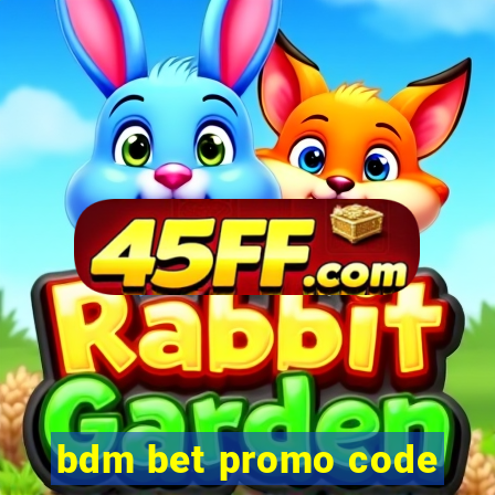 bdm bet promo code
